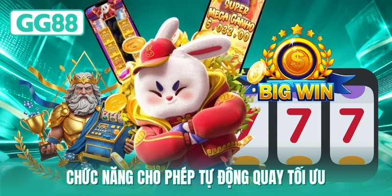Chức năng cho phép tự động quay tối ưu
